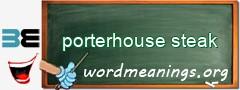 WordMeaning blackboard for porterhouse steak